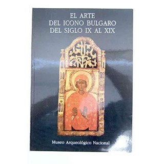 EL ARTE DEL ICONO BULGARO DEL SIGLO IX AL XIX